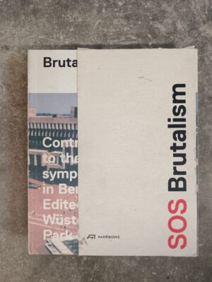 Brutalism: contributions to the international symposium in Berlin 2012