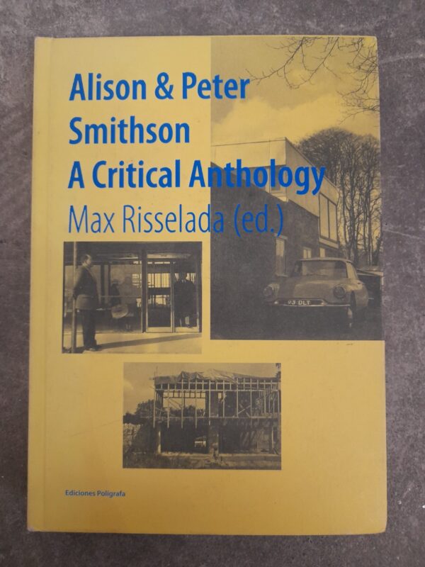 Alison and Peter Smithson: A Critical Anthology