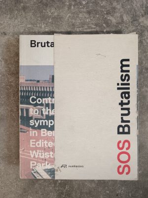 Brutalism: contributions to the international symposium in Berlin 2012