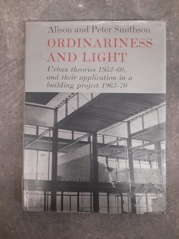 Ordinariness and Light: Urban theories 1952-60 and their application in a building project 1963-70