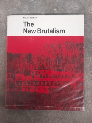 The New Brutalism: Ethic or Aesthetic?