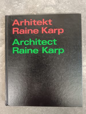 Arhitekt Raine Karp: Architect Raine Karp