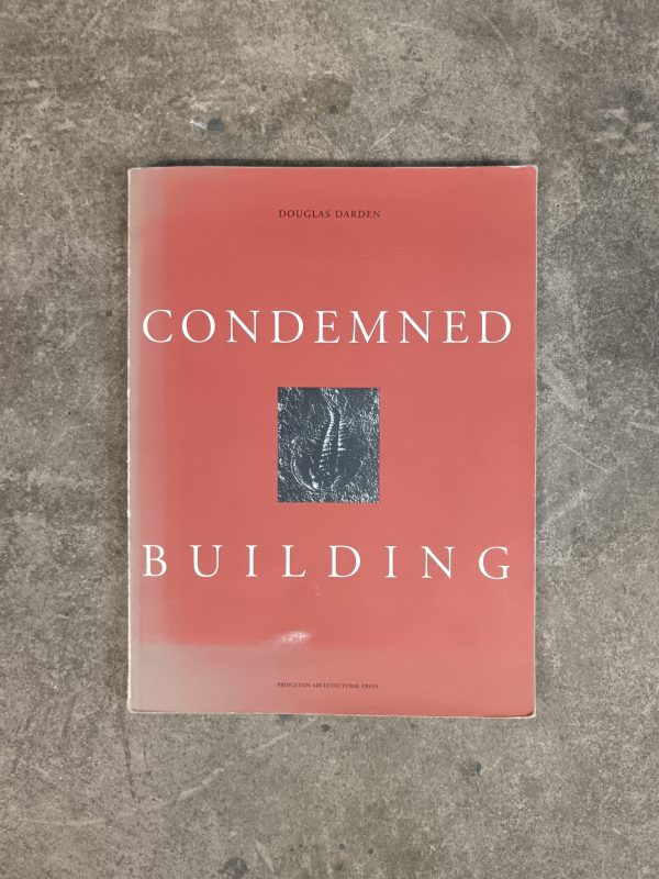 Condemned Building: An Architect's Pre-text
