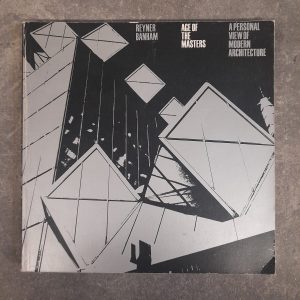 Age of the Masters: a personal view of modern architecture